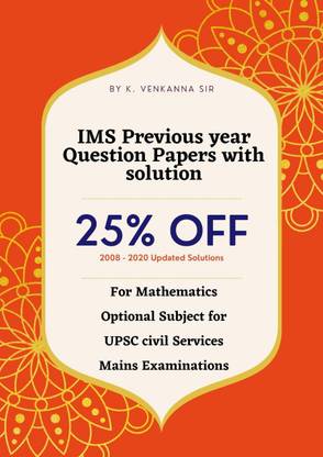 Ims Previous Year Question Paper With Solution For Mathematics Optional 2008-2020 Ias/ifos Paper I And Paper Ii