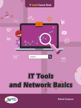 IT TOOLS AND NETWORK BASICS O Level Course Book Updated Syllabus M1-R5 (NIELIT)