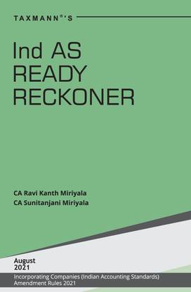 Taxmann’s Ind AS Ready Reckoner – Updated & Amended Reference Manual with Practical & Lucid Explanations, Illustrations, Process Flow Charts & FAQs, to Decode Complex Ind AS for Professionals