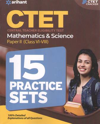 Arihant Ctet Cracker For Ctet Central Teacher Eligibility Test Mathematics & Science Paper-2 (Class-6-8 ) 15 Practice Sets