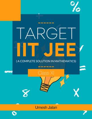 Target IIT JEE ( A complete solution in Mathematics) Class XI