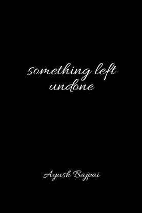 Something Left Undone