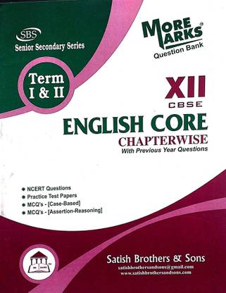 SBS Class 12 More Marks English Core Term 1 & 2 With MCQ Case Based & Assertion Reasoning Chapterwise With Previous Year Questions NCERT Questions Practics Test Papers Based On CBSE Syllabus