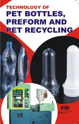 Technology of Pet Bottles, Pre Form and Pet Recycling