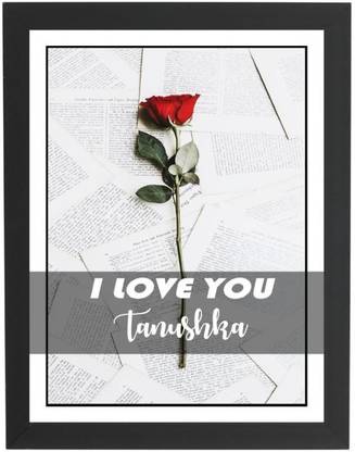 Beautum I Love You Tanushka Name Love You Printed Unique Digital Reprint 9inch x 13inch Painting Model No:CMGHP021843 Digital Reprint 13 inch x 9 inch Painting