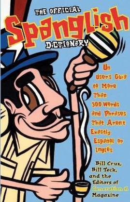 The Official Spanglish Dictionary