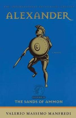 Alexander, Vol 2 the Sands of Ammon