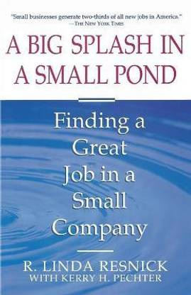 A Big Splash in a Small Pond