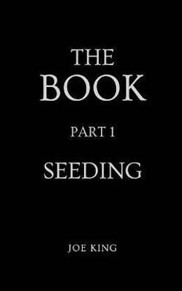 The Book. Part 1, Seeding.