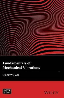 Fundamentals of Mechanical Vibrations