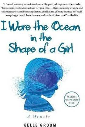 I Wore the Ocean in the Shape of a Girl