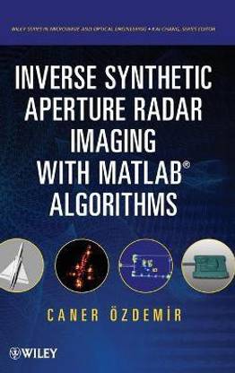 Inverse Synthetic Aperture Radar Imaging With MATLAB Algorithms