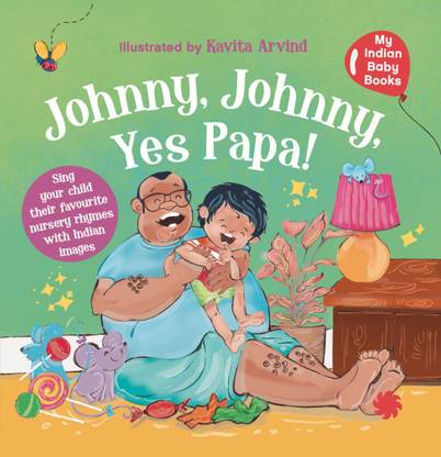 Johnny Johnny yes Papa for your Indian baby