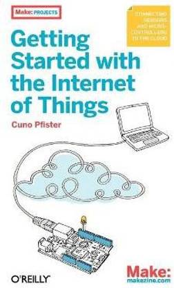 Getting Started with the Internet of Things