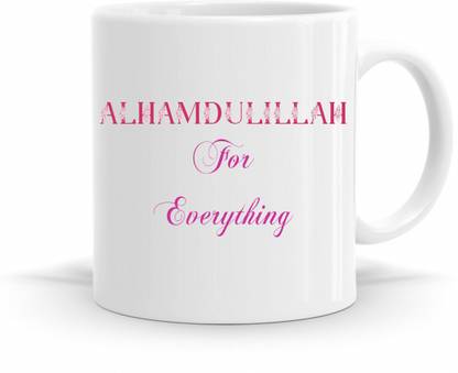 R CREATION Alhamduillah for everything Printed Ceramic Coffee Mug