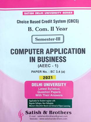 Satish Delhi University B Com 2nd Year Computer Application In Business Semester 3 Applicable Students Regular Colleges Non Collegiate Womens Board And SOL