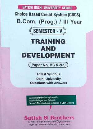 Satish Delhi University B Com 3rd Year Training And Development Paper No.BC5.2C Semester 5 Applicable Students Regular Colleges Non Collegiate Womens Board And SOL