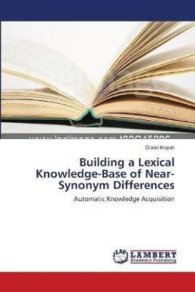Building a Lexical Knowledge-Base of Near-Synonym Differences