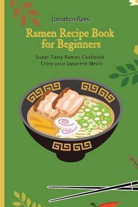 Super Ramen Recipe Book for Beginners