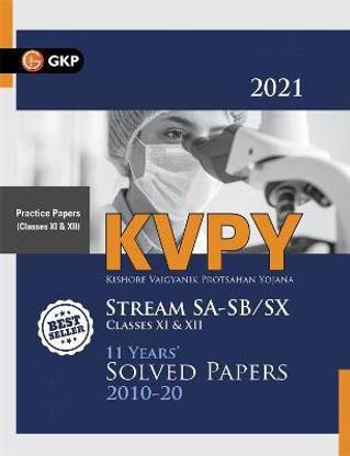 Kvpy Stream Sa & Sb/Sx (Class Xi & XII) 11 Years Solved Papers 2010 2020