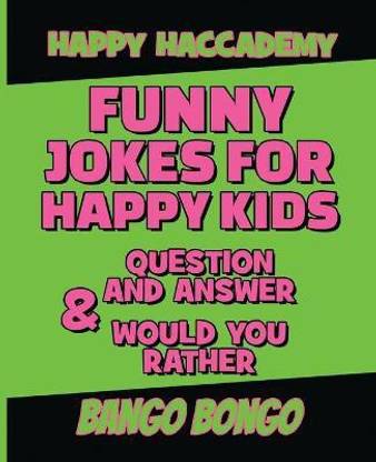 Funny Jokes for Happy Kids - Question and answer + Would you Rather - Illustrated