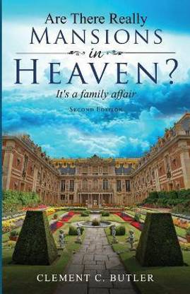 Are There Really Mansions in Heaven?, Second Edition