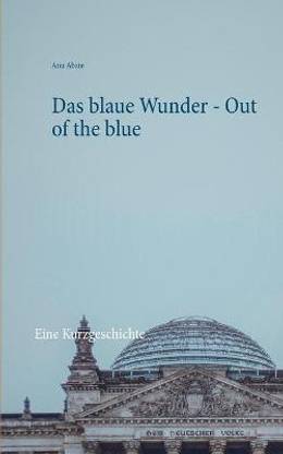 Das blaue Wunder - Out of the blue