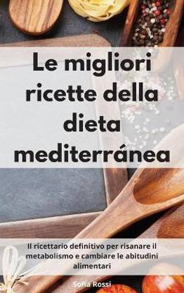 Le migliori ricette della dieta mediterranea