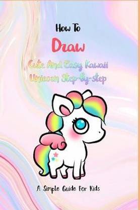 How To Draw Cute And Easy Kawaii Unicorn Step-by-step
