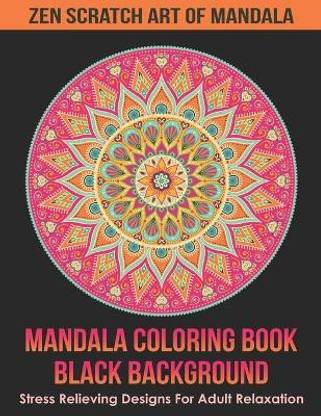 Mandala Coloring Book Black Background - Zen Scratch Art Of Mandala