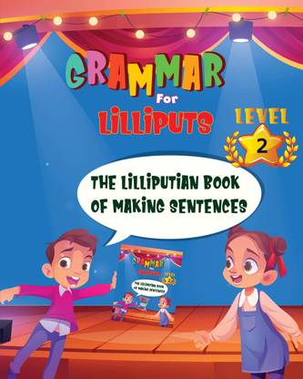 The Lilliputian Book of Making Sentences -Level 2