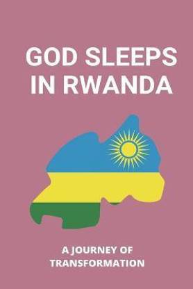 God Sleeps In Rwanda