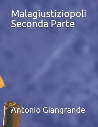 Malagiustiziopoli Seconda Parte