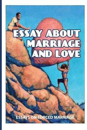 Essay About Marriage And Love