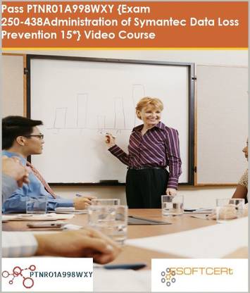 PTNR01A998WXY {Exam 250-438Administration of Symantec Data Loss Prevention 15*} Video Course