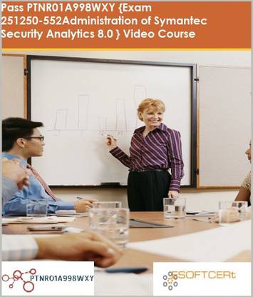PTNR01A998WXY {Exam 251250-552Administration of Symantec Security Analytics 8.0 } Video Course