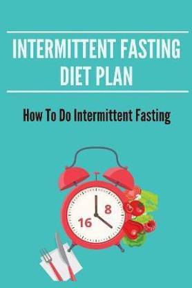 Intermittent Fasting Diet Plan