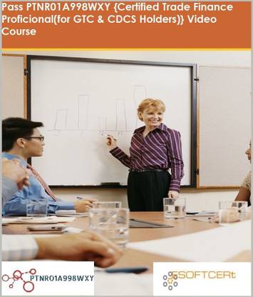 PTNR01A998WXY {Certified Trade Finance Proficional(for GTC & CDCS Holders)} Video Course