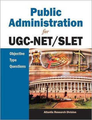 Public Administration - for UGC-Net/Slet Objective Type Questions