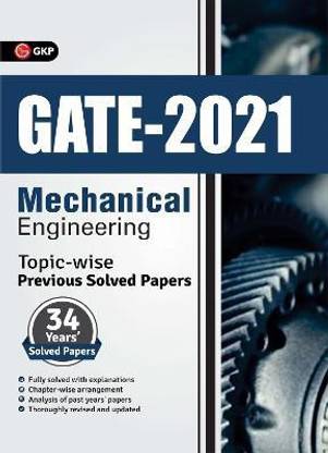 Gate 2021 Topic-Wise Previous Solved Papers 34 Years' Solved Papers Mechanical Engineering