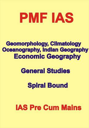 Geomorphology, Climatology And Oceanography, Indian And Economic Geography PMF IAS Prelims Cum Mains