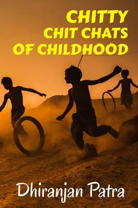 CHITTY CHIT-CHATS OF CHILDHOOD