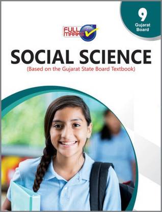 Social Science (Based On The Gujarat State Board Textbook) Class 9