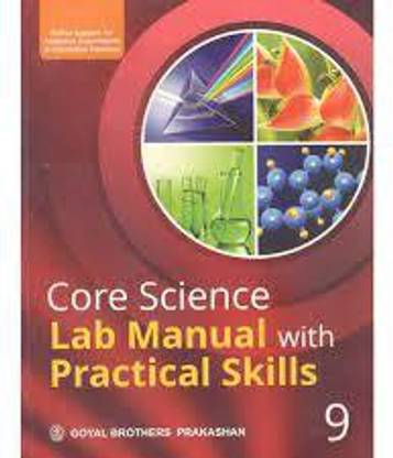 Core Science Lab Manual With Practical Skills Class 9