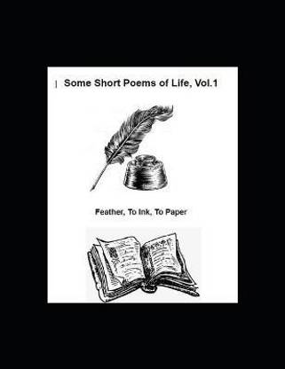 Some Short Poems of Life, Vol. 1