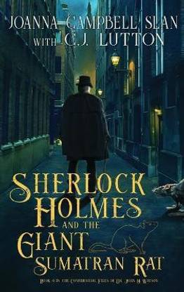 Sherlock Holmes and the Giant Sumatran Rat
