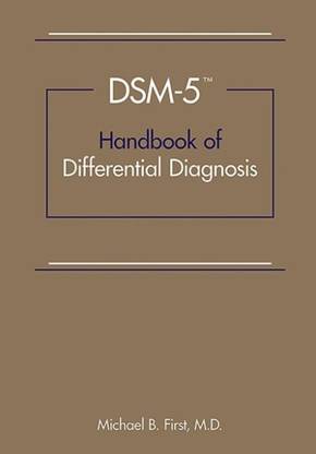 DSM-5 (R) Handbook of Differential Diagnosis