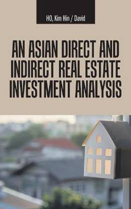 An Asian Direct and Indirect Real Estate Investment Analysis