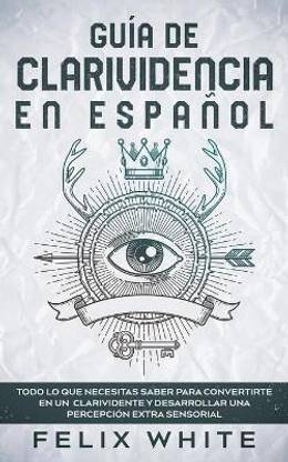Guia de Clarividencia en Espanol