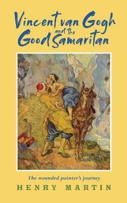 Vincent van Gogh and The Good Samaritan